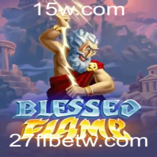Explorando BlessedFlame: Um Guia para o Jogo Revolucionário