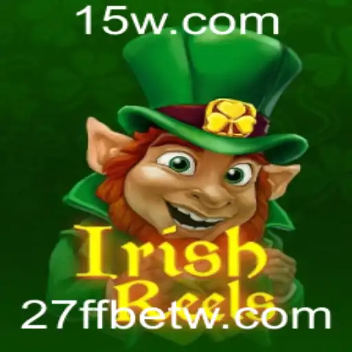 Explorando IrishReels: Aventura e Emoção com 27FFbet