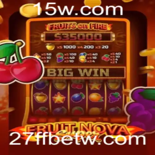 Descubra o Universo de FruitNovaSuper com 27FFbet